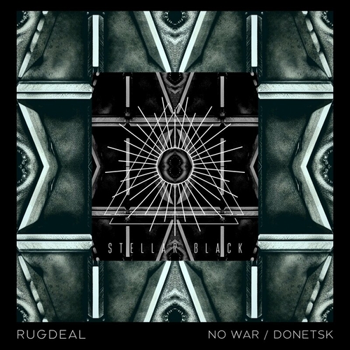 Rugdeal - No War - Donetsk [SB042]